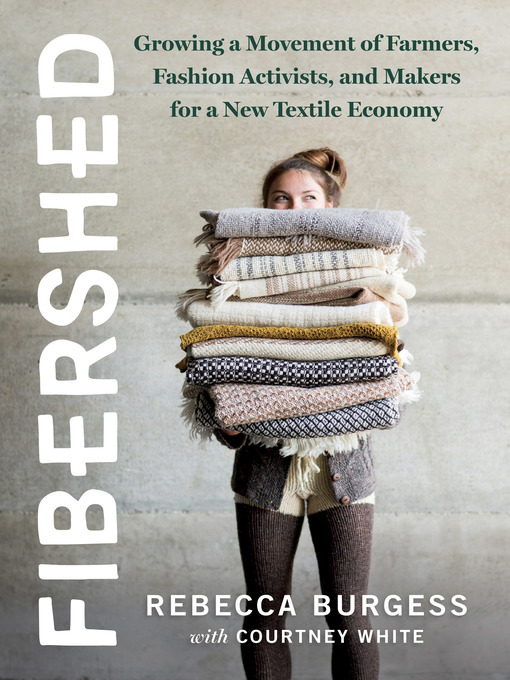 Title details for Fibershed by Rebecca Burgess - Available